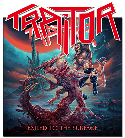 TRAITOR - Exiled To The Surface